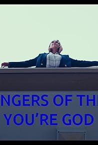 Primary photo for The Dangers of Thinking You're God Primary photo for The Dangers of Thinking You're God