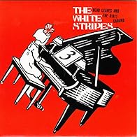 Primary photo for The White Stripes: Dead Leaves and the Dirty Ground