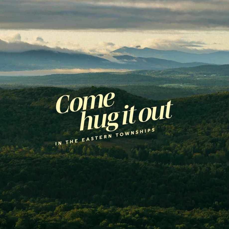Come hug it out in the Eastern Townships