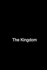 Primary photo for The Kingdom Primary photo for The Kingdom