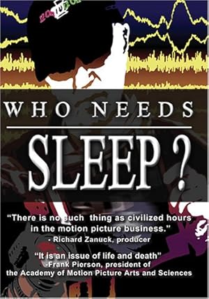 Who Needs Sleep? Poster