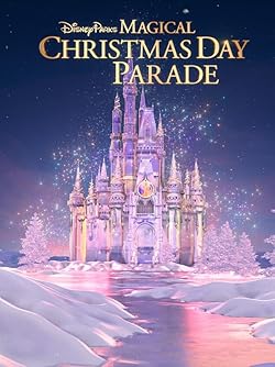 Poster of Disney Parks Magical Christmas Day Parade