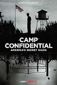 Primary photo for Camp Confidential: America's Secret Nazis Primary photo for Camp Confidential: America's Secret Nazis