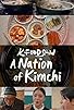 Primary photo for K Food Show: A Nation of Kimchi Primary photo for K Food Show: A Nation of Kimchi