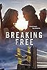Primary photo for Breaking Free Primary photo for Breaking Free