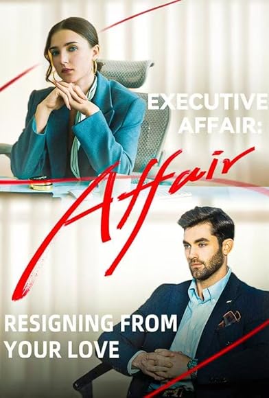 Primary photo for Executive Affair: Resigning from Your Love Primary photo for Executive Affair: Resigning from Your Love