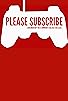 Primary photo for Please Subscribe