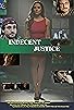 Primary photo for Indecent Justice Primary photo for Indecent Justice