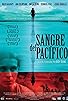 Primary photo for Sangre del Pacífico Primary photo for Sangre del Pacífico