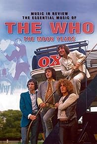 Primary photo for The Who: Music in Review - The Moon Years Primary photo for The Who: Music in Review - The Moon Years