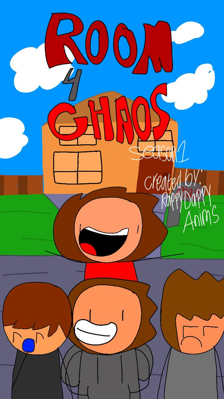 Room 4 Chaos (RappyDappyAnims)
