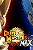 Primary photo for Duel Masters King MAX Primary photo for Duel Masters King MAX