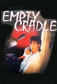 Primary photo for Empty Cradle Primary photo for Empty Cradle