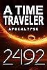 Primary photo for A Time Traveler 2492: Apocalypse Primary photo for A Time Traveler 2492: Apocalypse