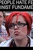 Primary photo for Why Do People Hate Feminism? No. 12: Feminist Fundamentalists Primary photo for Why Do People Hate Feminism? No. 12: Feminist Fundamentalists
