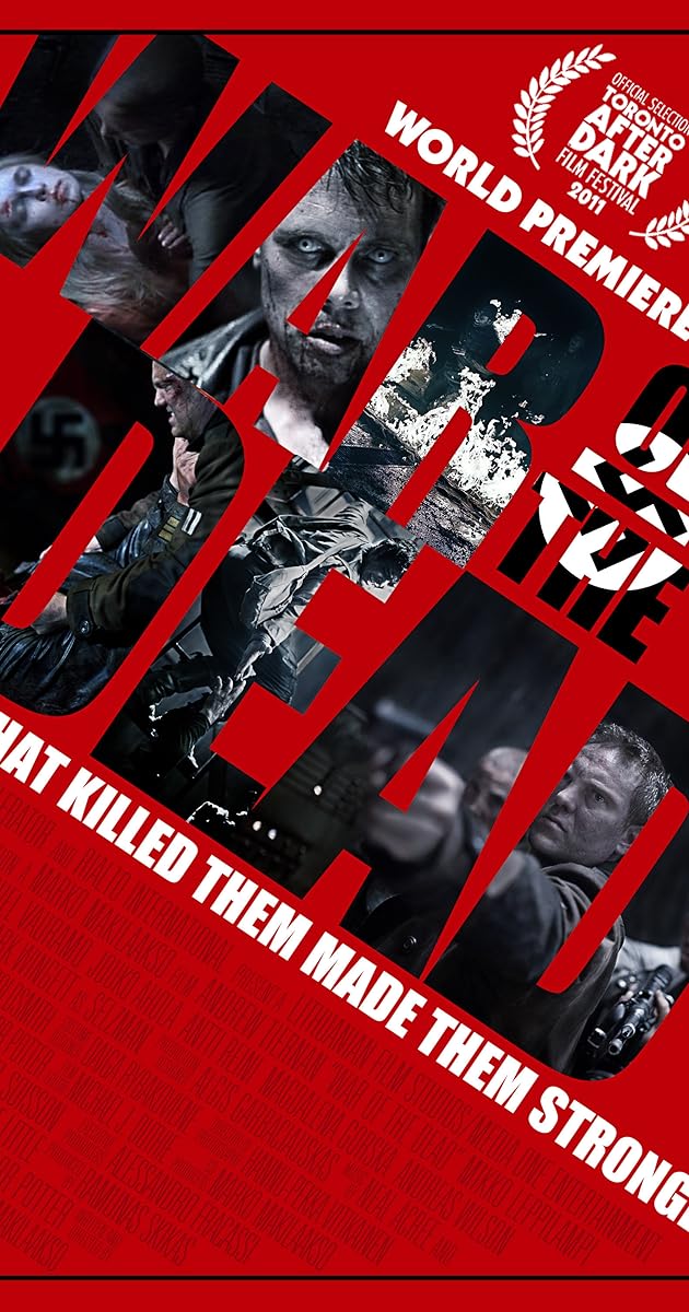 War Of The Dead War of the Dead (2011) - IMDb