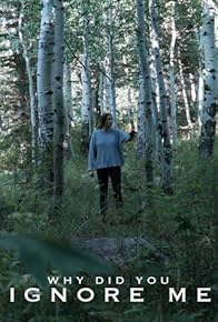 Primary photo for Why Did You Ignore Me