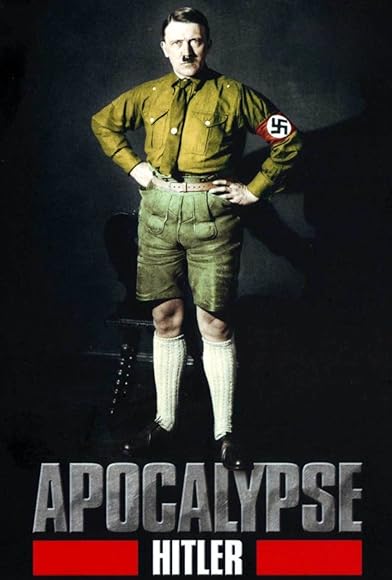 Primary photo for Apocalypse: The Rise of Hitler Primary photo for Apocalypse: The Rise of Hitler