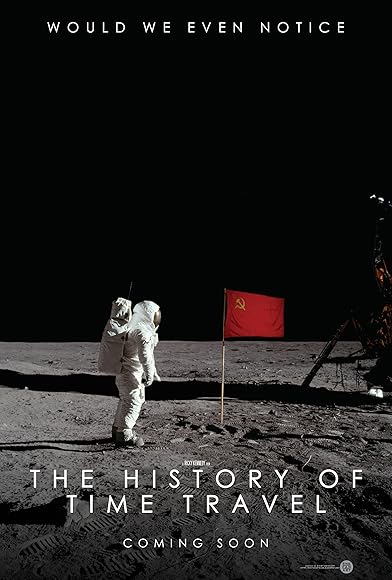 Primary photo for The History of Time Travel Primary photo for The History of Time Travel