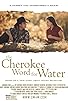 Primary photo for The Cherokee Word for Water