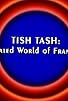 Primary photo for Behind the Tunes: Tish Tash - The Animated World of Frank Tashlin Primary photo for Behind the Tunes: Tish Tash - The Animated World of Frank Tashlin