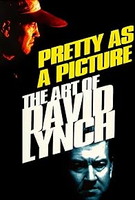 Primary photo for Pretty as a Picture: The Art of David Lynch Primary photo for Pretty as a Picture: The Art of David Lynch
