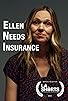 Primary photo for Ellen Needs Insurance