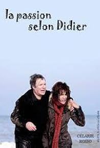 Primary photo for La passion selon Didier Primary photo for La passion selon Didier