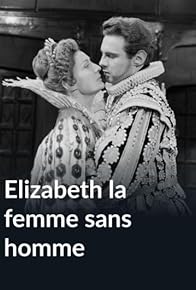 Primary photo for Elizabeth, la femme sans homme Primary photo for Elizabeth, la femme sans homme