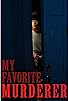Primary photo for My Favorite Murderer Primary photo for My Favorite Murderer