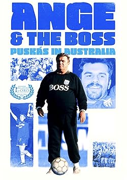 Poster of Ange & the Boss: Puskas in Australia
