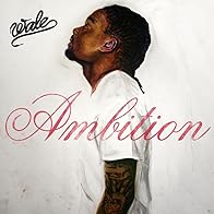Primary photo for Wale Feat. Meek Mill & Rick Ross: Ambition