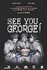 Primary photo for See You, George! Primary photo for See You, George!