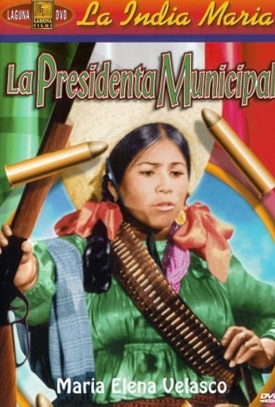 Primary photo for La presidenta municipal Primary photo for La presidenta municipal