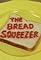 The Bread Squeezer's primary photo