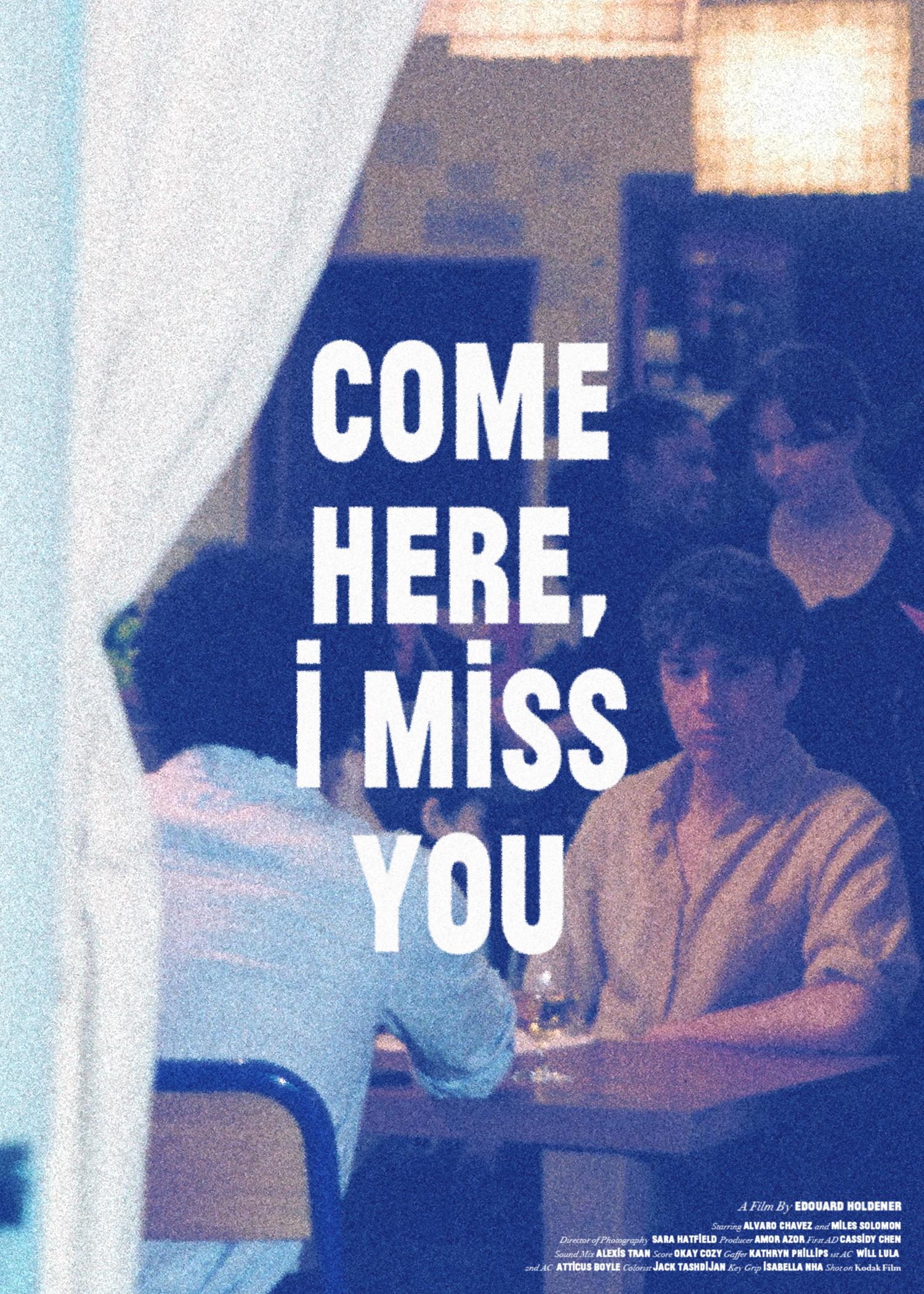 Come Here, I Miss You