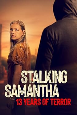 Poster of Stalking Samantha: 13 Years Of Terror