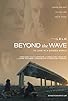 Primary photo for Beyond the Wave