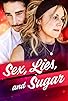 Primary photo for Sex, Lies, and Sugar