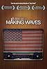 Primary photo for Making Waves Primary photo for Making Waves
