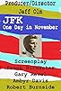 Primary photo for JFK: One Day in November Primary photo for JFK: One Day in November