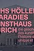Primary photo for Durchs Höllentor ins Paradies - Die Geschichte des Kunsthauses Zürich