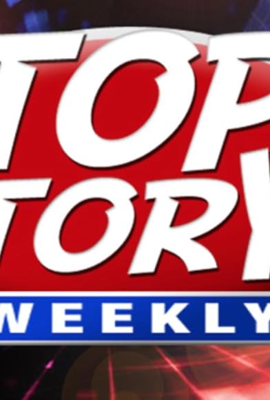 Primary photo for Top Story! Weekly Primary photo for Top Story! Weekly