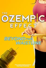 Primary photo for The Ozempic Effect: Beyond the Waistline
