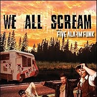 Primary photo for Five Alarm Funk: We All Scream