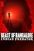Primary photo for Beast of Bangalore: Indian Predator Primary photo for Beast of Bangalore: Indian Predator