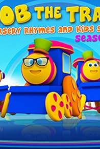 Primary photo for Bob the Train: Nursery Rhymes and Kids Songs Primary photo for Bob the Train: Nursery Rhymes and Kids Songs