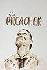 Primary photo for The Preacher