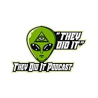 Primary photo for They Did It! A Conspiracy Podcast