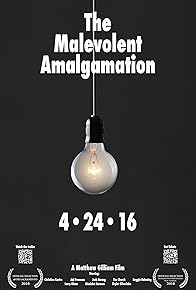 Primary photo for The Malevolent Amalgamation Primary photo for The Malevolent Amalgamation